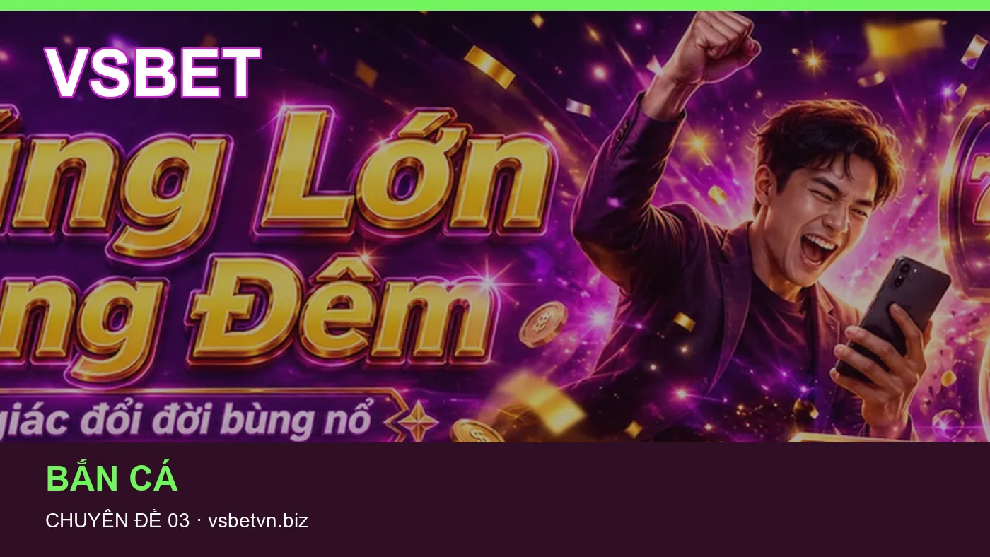 Đối chiếu nguồn và thời điểm cập nhật trong Nổ hũ của VSBET