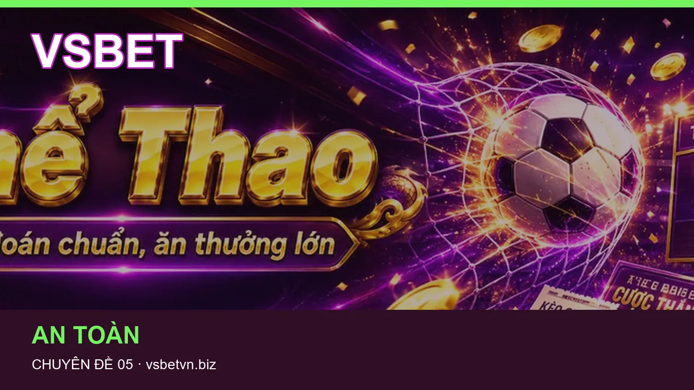 Bảo vệ dữ liệu cá nhân khi tìm hiểu Nổ hũ tại VSBET