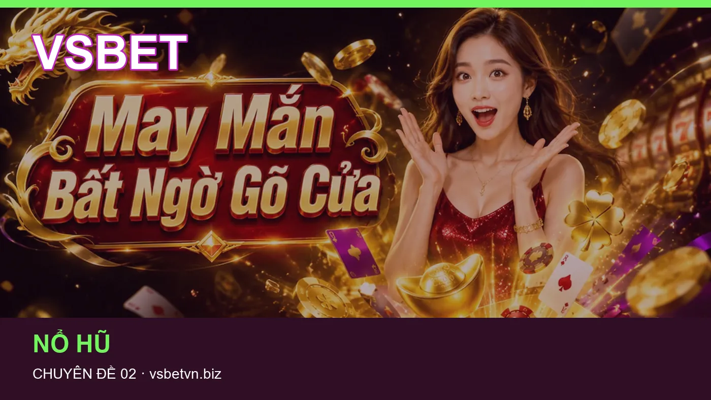 Hỏi đáp về Trò chơi: quy trình tự kiểm tra trên VSBET